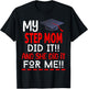 My STEP MOM Did It And She Did It For Me Graduation Nurse T-Shirt - T-Shirt | Black