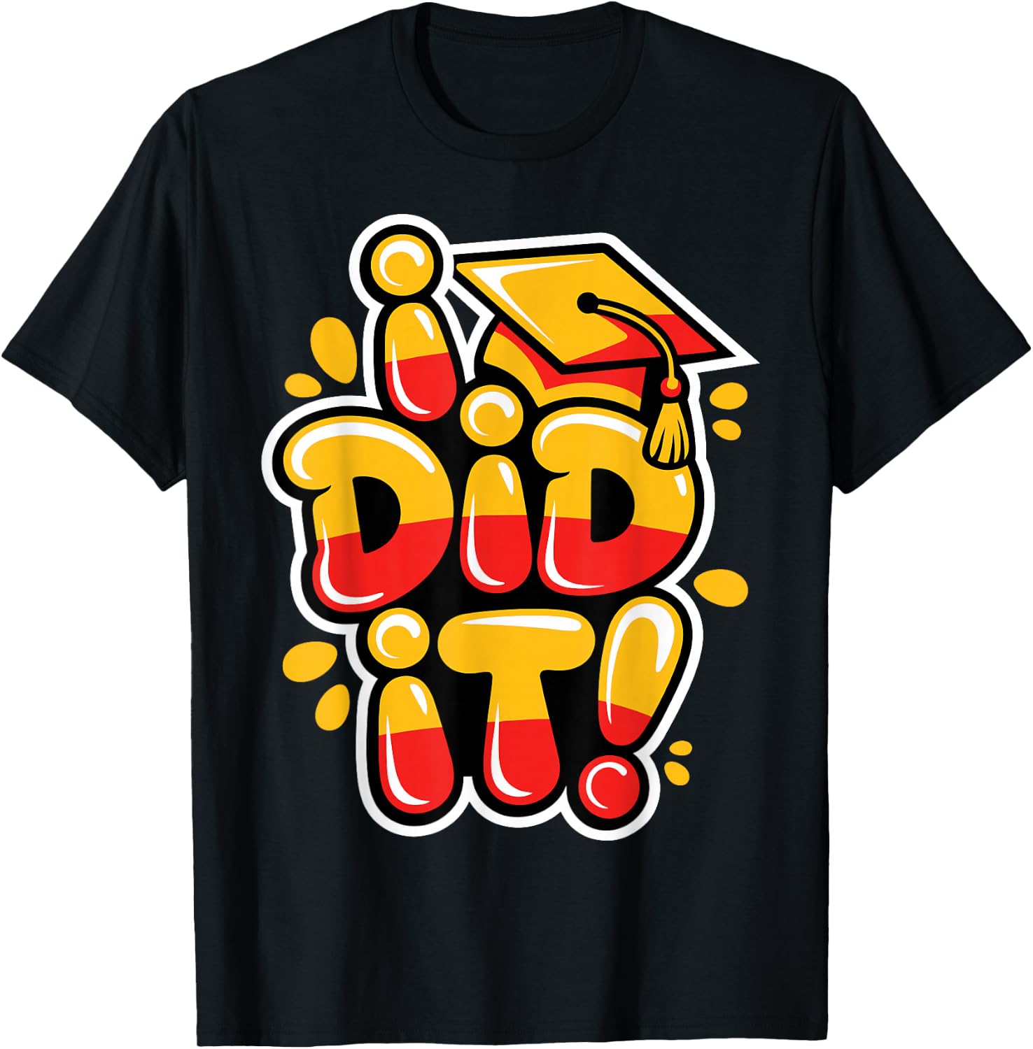 I Did It Senior Graduation Master Graduate Grad T-Shirt - T-Shirt | Black