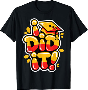 I Did It Senior Graduation Master Graduate Grad T-Shirt - T-Shirt | Black