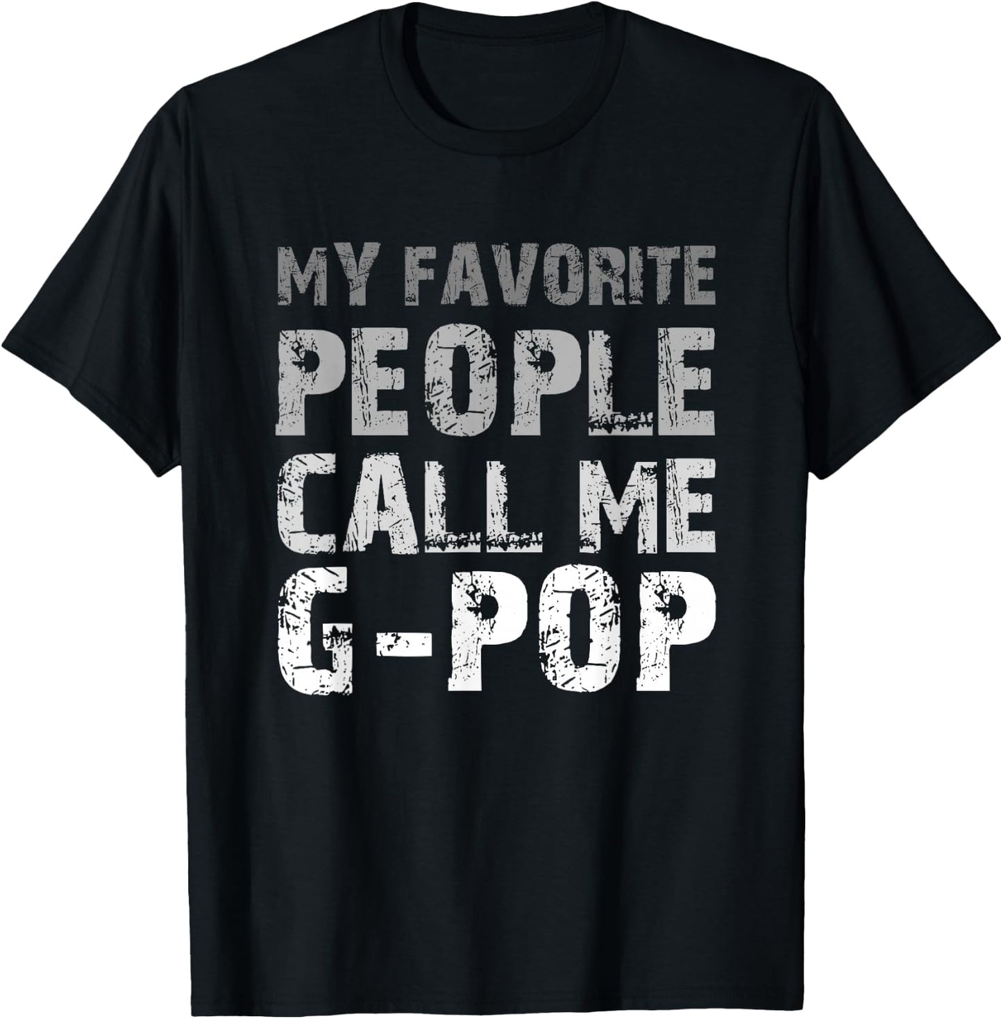 My Favorite People Call Me G-Pop Cool GPop T-Shirt - T-Shirt | Black