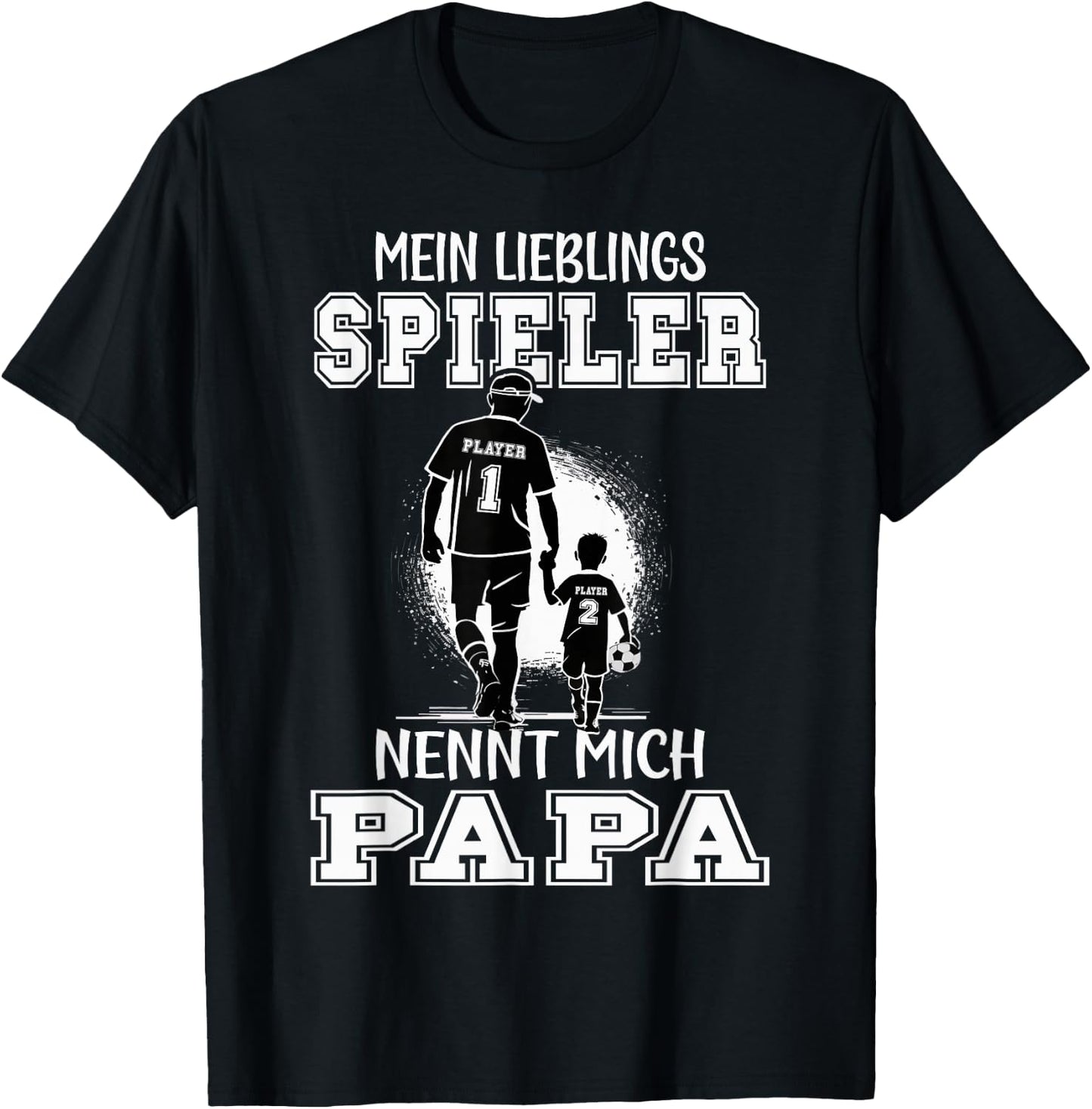 Men's Football with German Text "Papa Mein Lieblingsspielnt nennt mich Papa" [German Langu, black T-Shirt - T-Shirt | Black