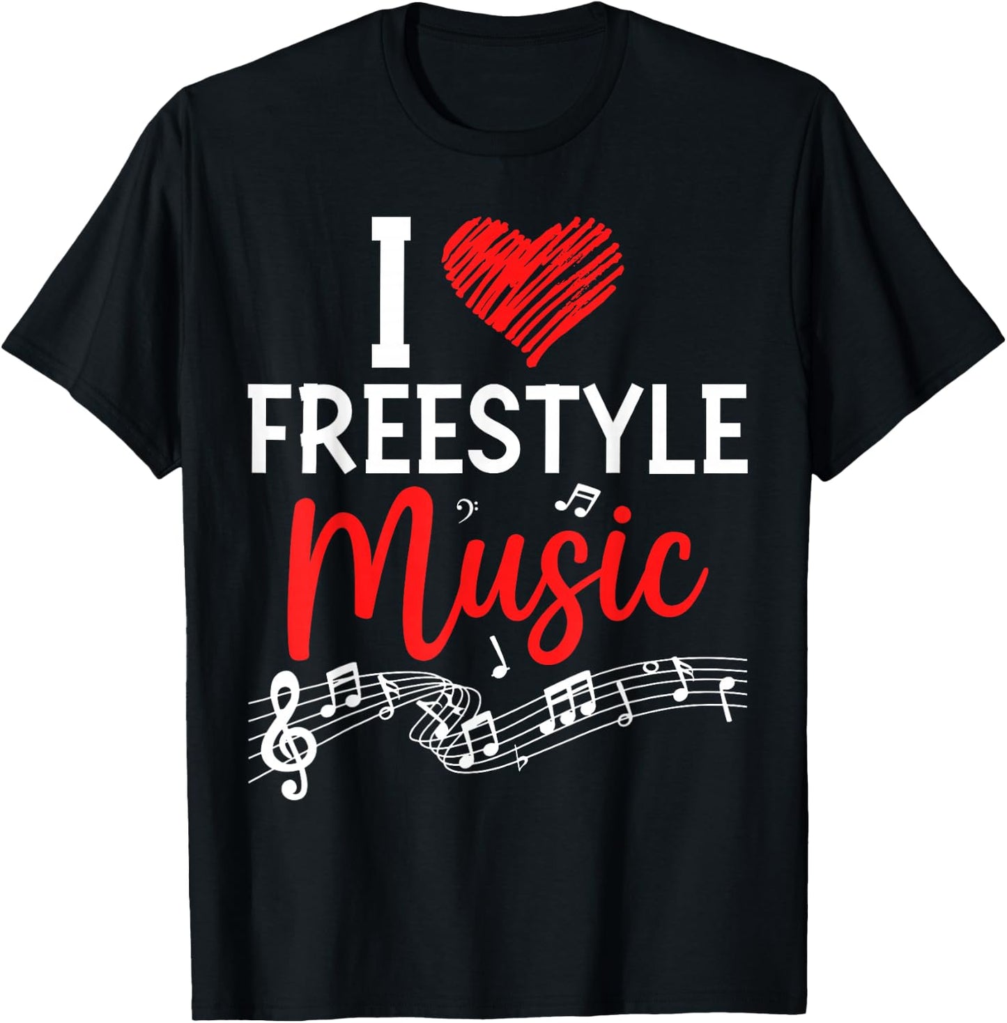 I Love Freestyle Music Shirt Funny Retro Music Lover Gift T-Shirt - T-Shirt | Black