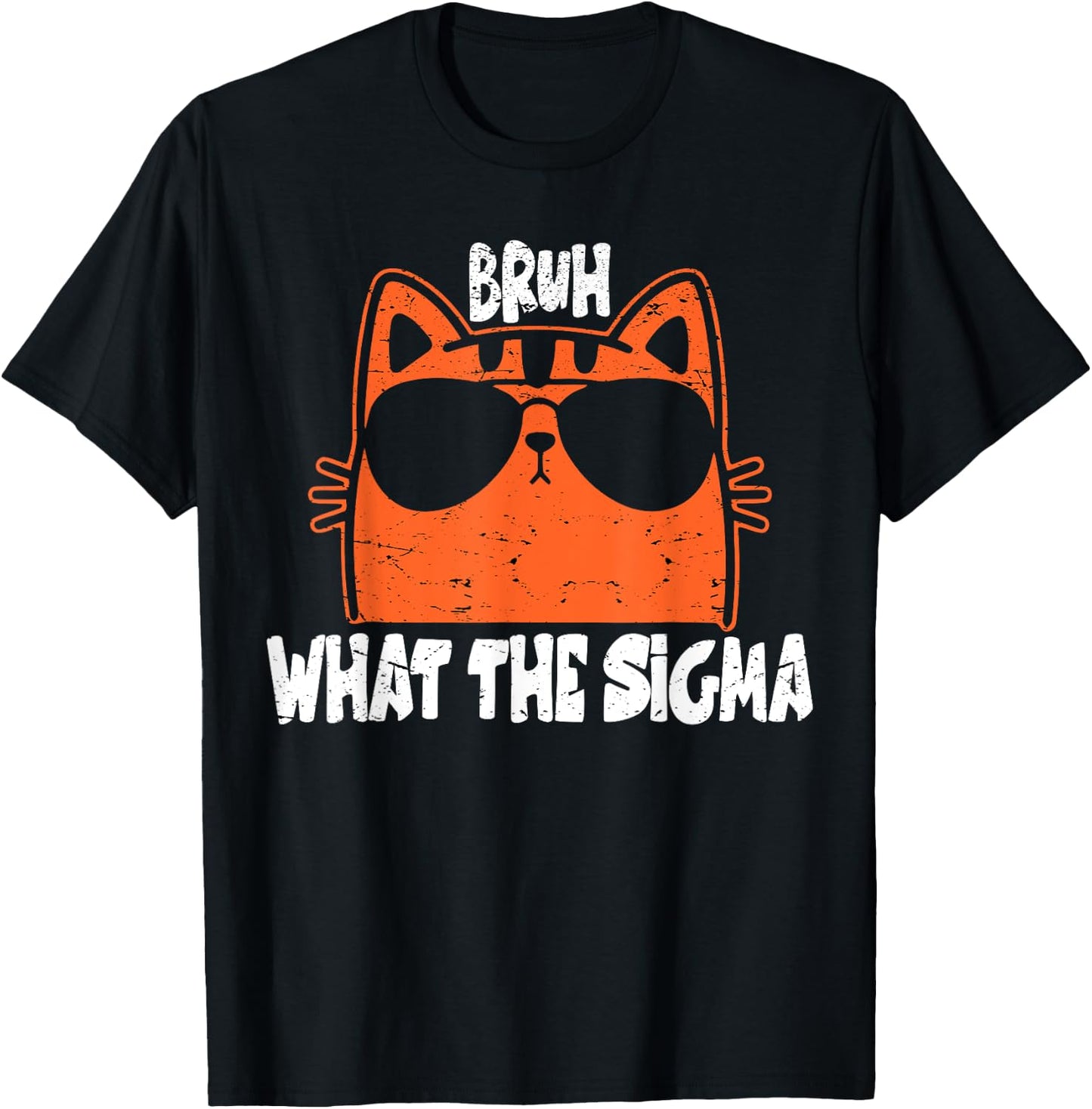 Bro What The Sigma Funny Kids Teens Youth Meme Saying Quote T-Shirt - T-Shirt | Black
