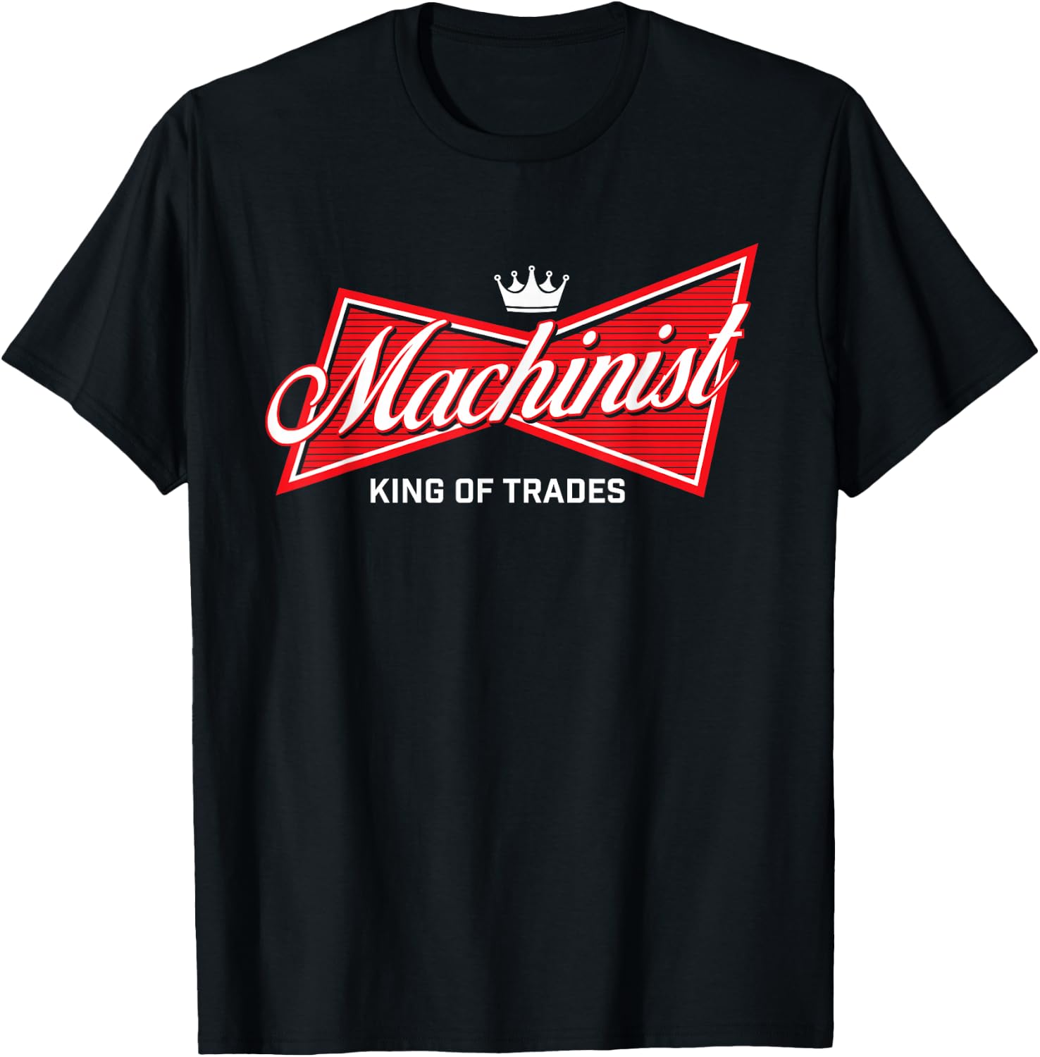 Machinist King of Trades - Machine Operator Skilled Worker T-Shirt - T-Shirt | Black