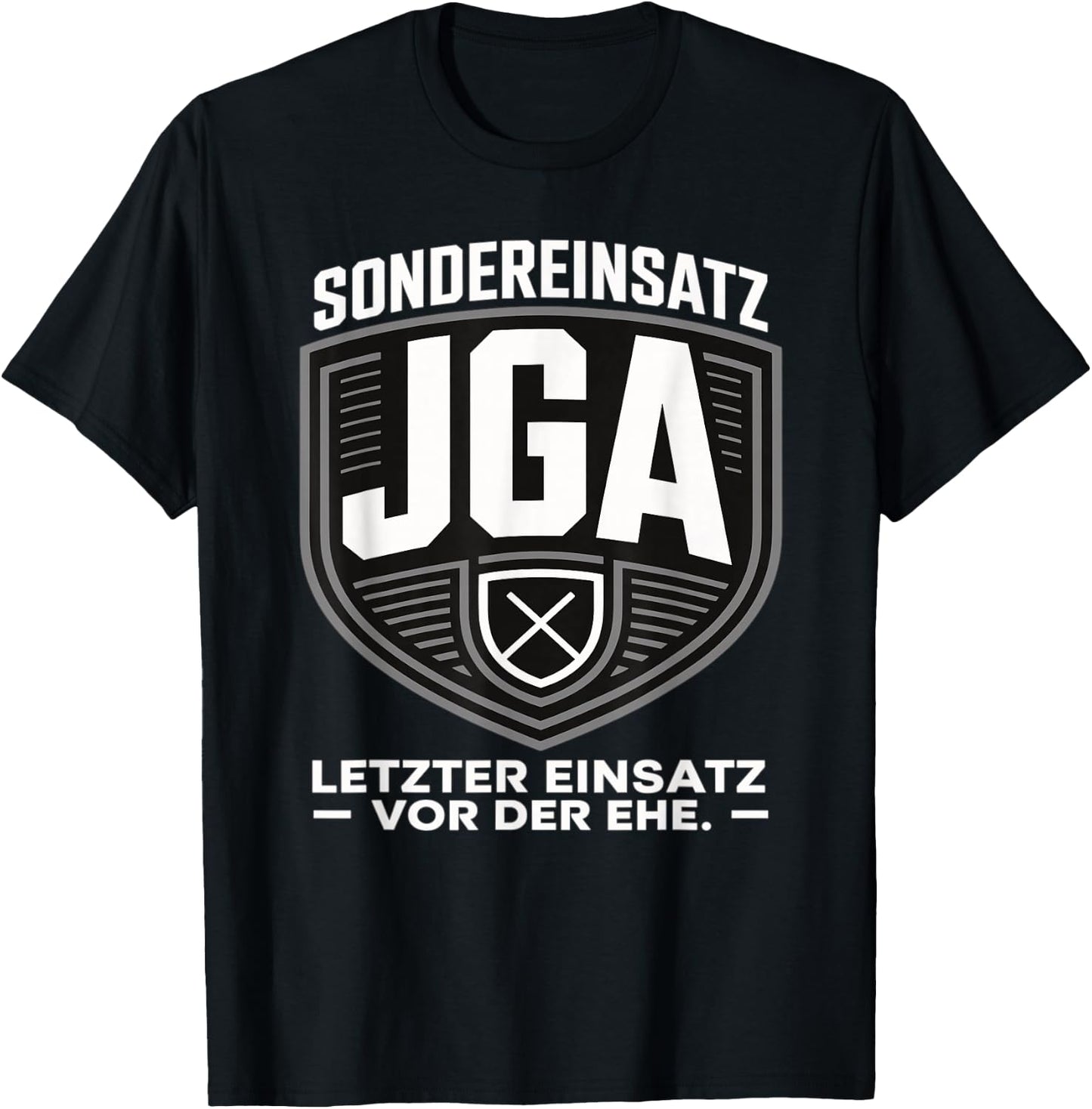 Sondereinsatz JGA – Letzter Einsatz vor der Ehe JGA Mann T-Shirt - T-Shirt | Black