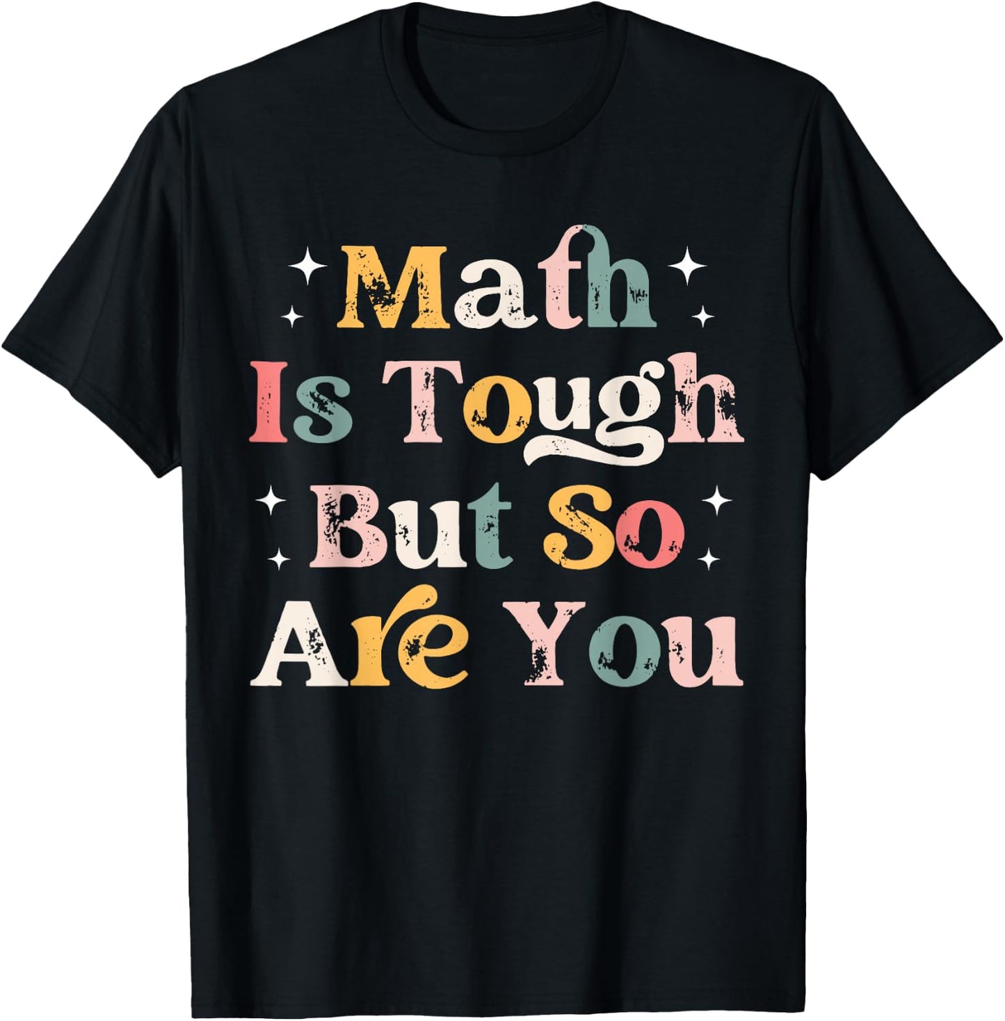 Math Is Tough But So Are You, Retro math Teacher T-Shirt - T-Shirt | Black