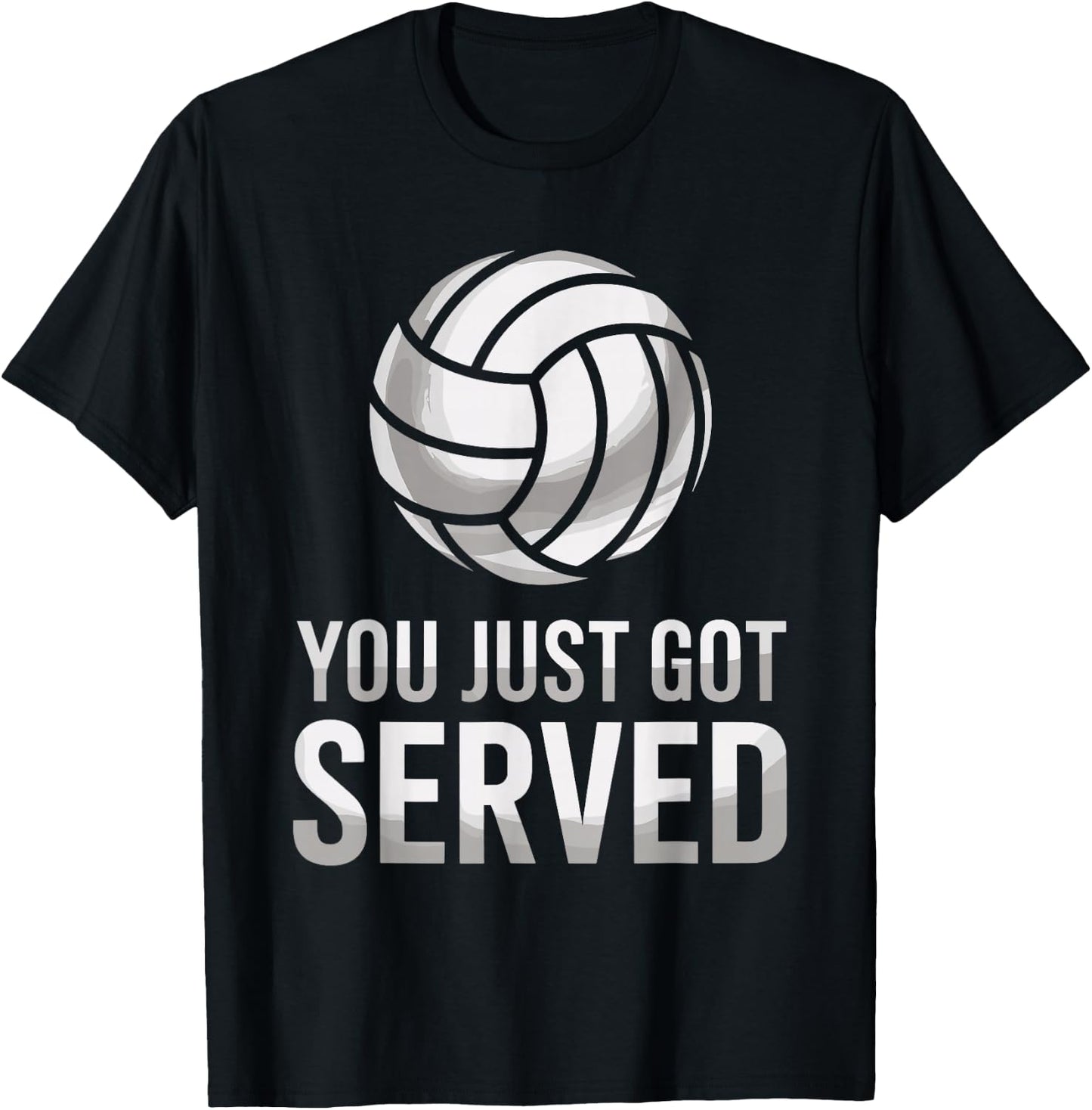 You Just Got Served, Volleyball Lover Volley Player T-Shirt - T-Shirt | Black