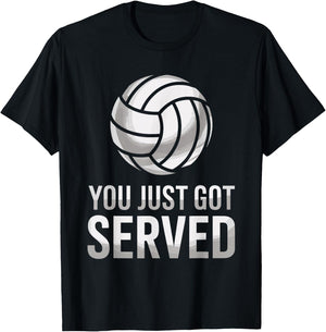 You Just Got Served, Volleyball Lover Volley Player T-Shirt - T-Shirt | Black