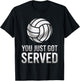 You Just Got Served, Volleyball Lover Volley Player T-Shirt - T-Shirt | Black