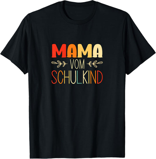 Mama vom Schulkind 1. Klasse Schulstart Einschulung T-Shirt - T-Shirt | Black