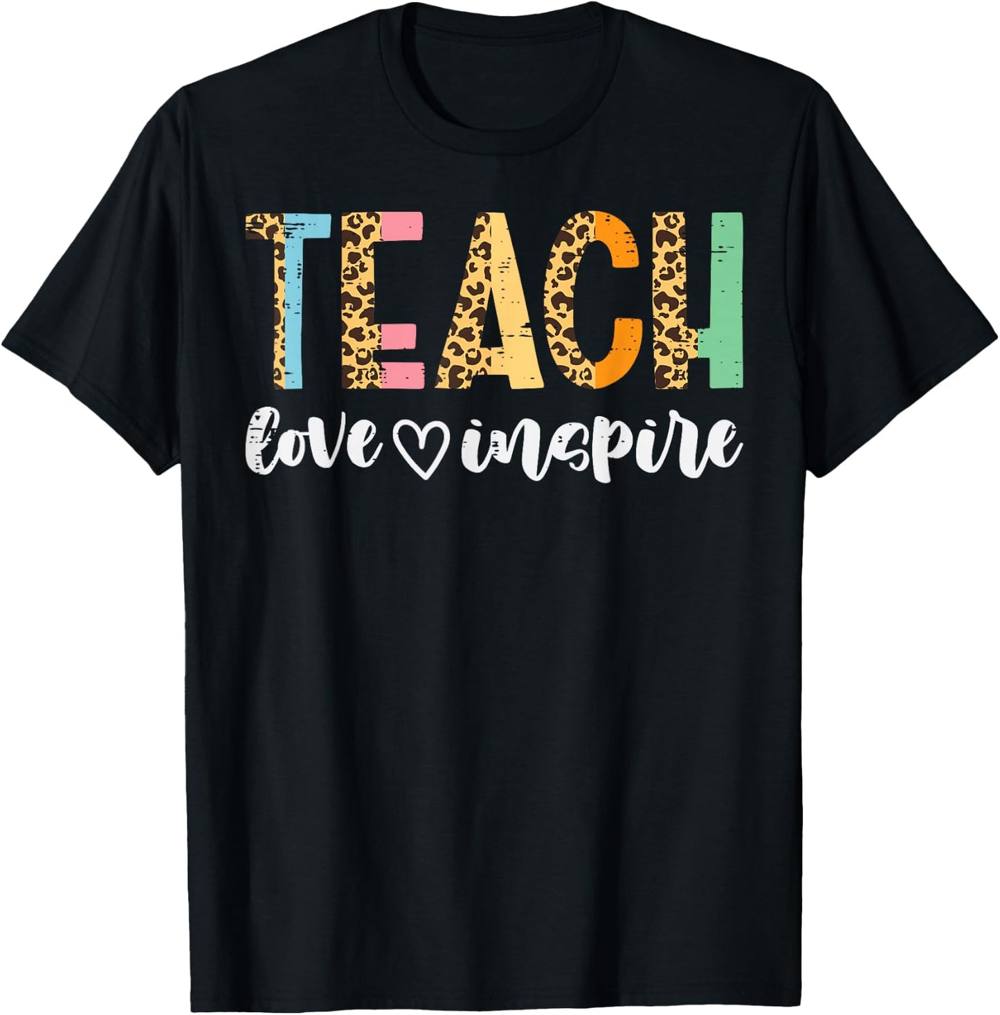 Teachers Day Teach Love Inspire Leopard Cute Educator Women T-Shirt - T-Shirt | Black