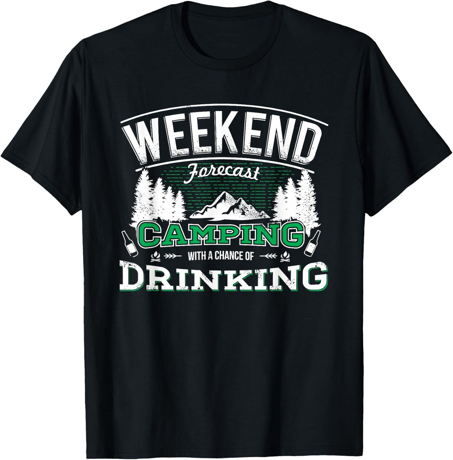 Weekend Forecast Camping with a Chance of Drinking T-Shirt - T-Shirt | Black