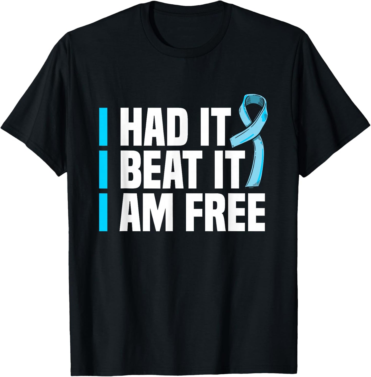 Cancer I Had It I Beat It I'm Free Prostate Cancer Survivor T-Shirt - T-Shirt | Black