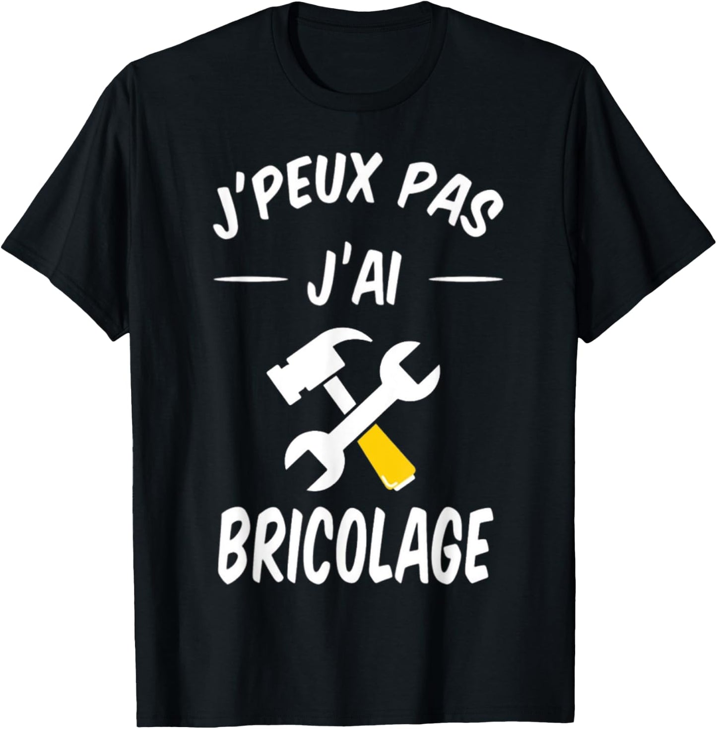 Je Peux pas je Diy Diy DIY Repair , Black, S T-Shirt - T-Shirt | Black