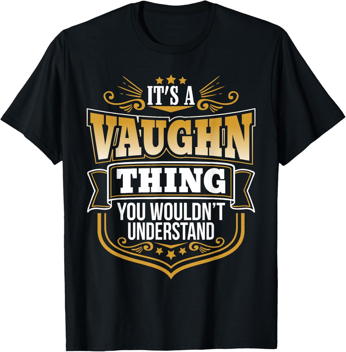 its a Vaughn thing you wouldnt understand Vaughn T-Shirt - T-Shirt | Black