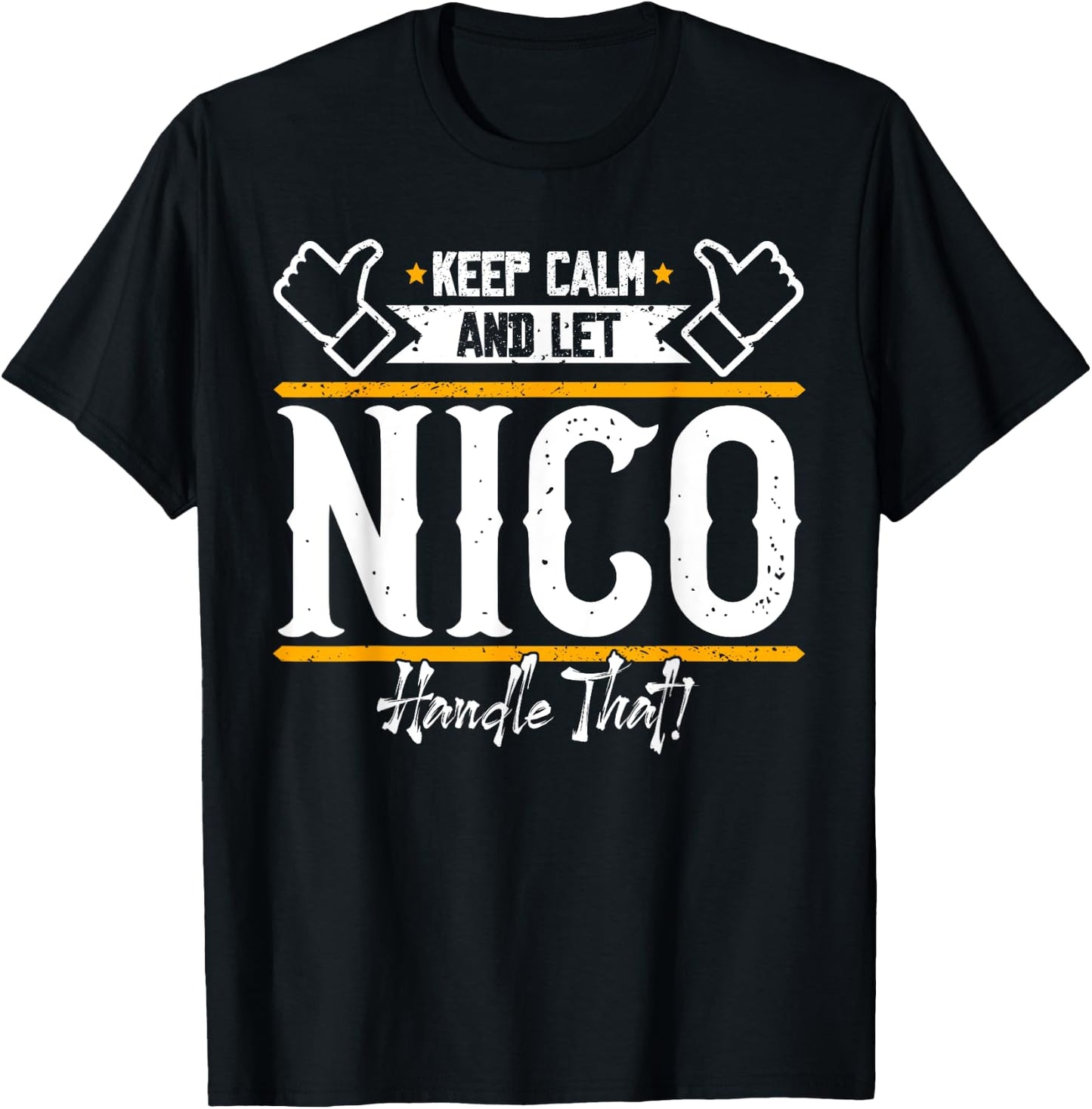 Nico | Keep Calm and let Nico Handle That T-Shirt - T-Shirt | Black