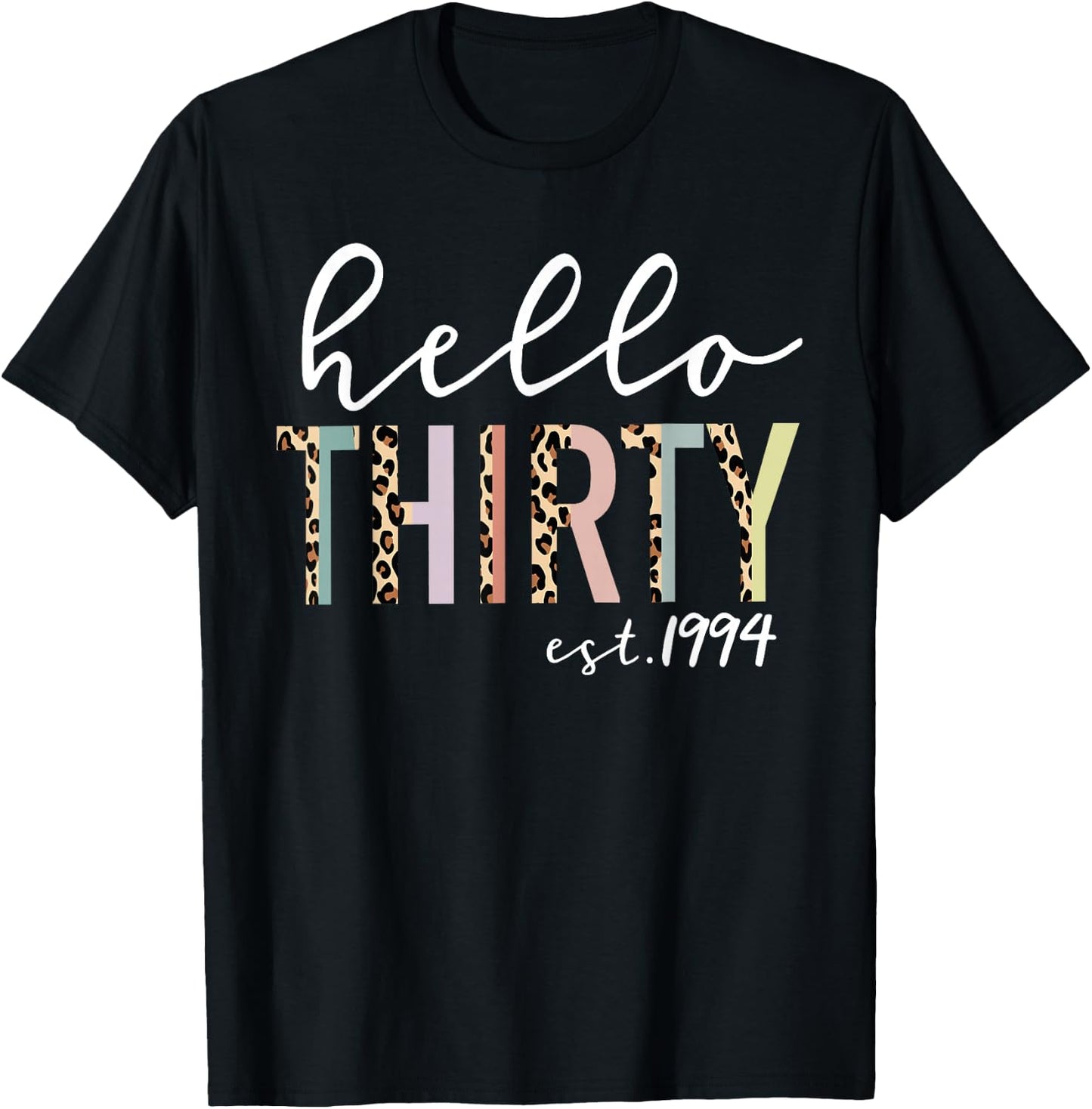 Hello Thirty Est 1994 30-Year-Old Women Leopard Print T-Shirt - T-Shirt | Black