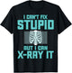 Radiology Xray Tech - I Can't Fix Stupid but I Can X-Ray It T-Shirt - T-Shirt | Black