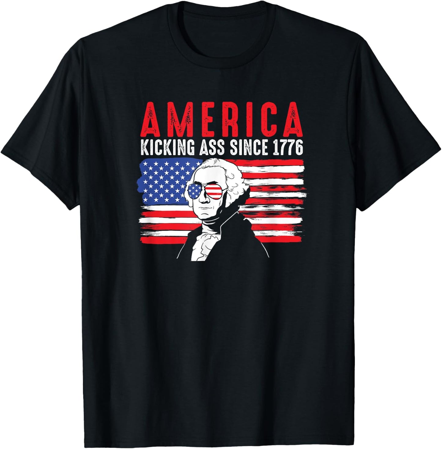 America Kicking Ass Since 1776 Funny George Washington T-Shirt - T-Shirt | Black