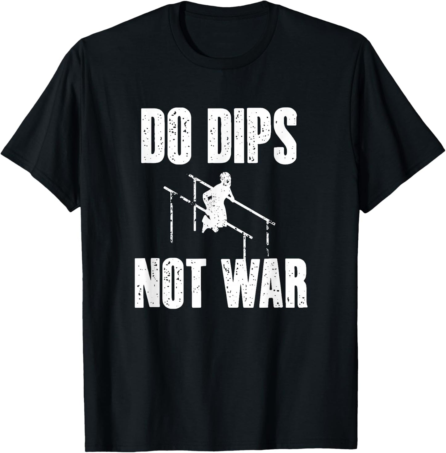 Calisthenics Dips Not War Street Workout T-Shirt - T-Shirt | Black