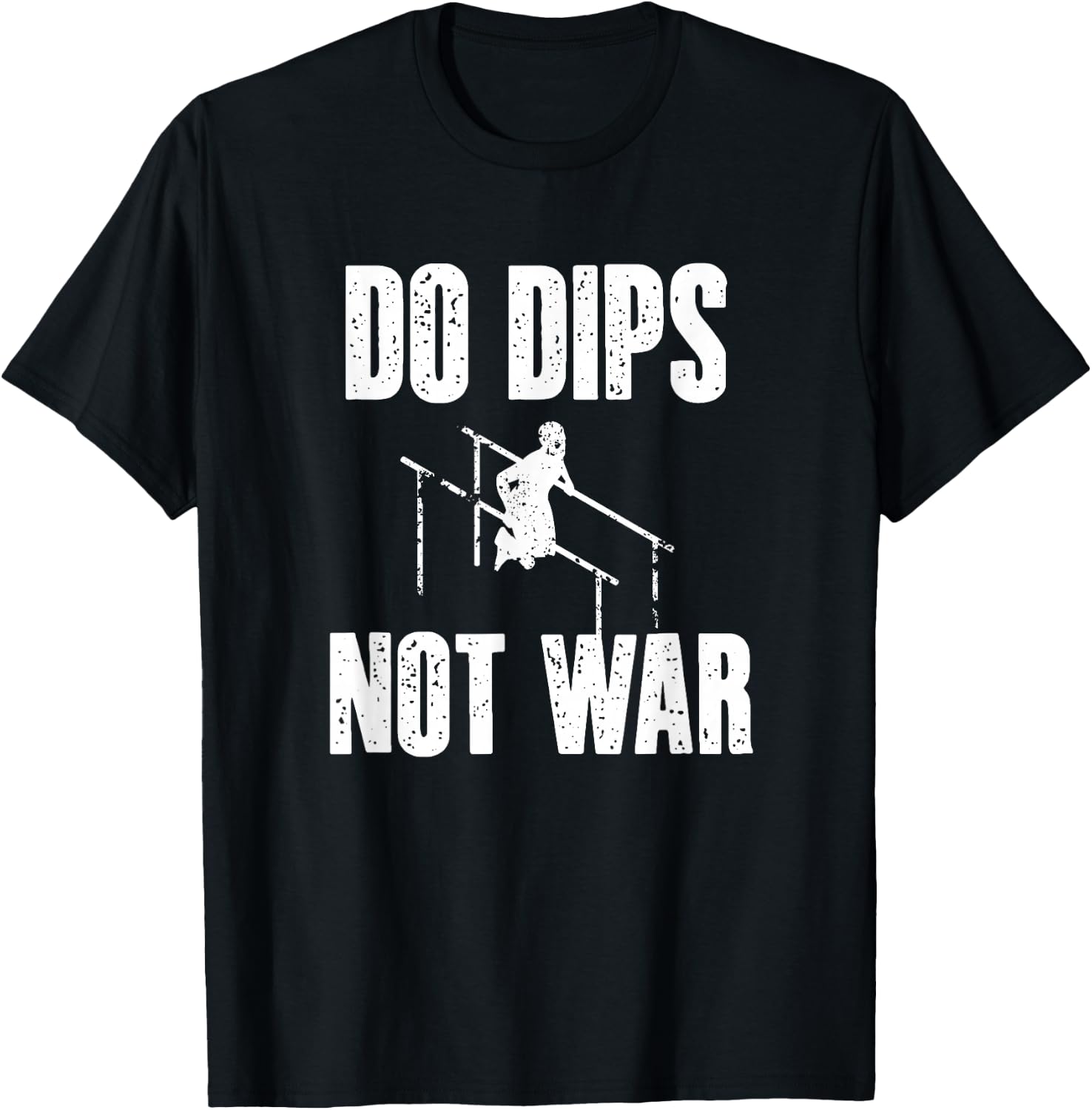 Calisthenics Dips Not War Street Workout T-Shirt - T-Shirt | Black