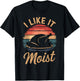I Like It Moist Funny Saying Joke Thanksgiving Turkey Day T-Shirt - T-Shirt | Black