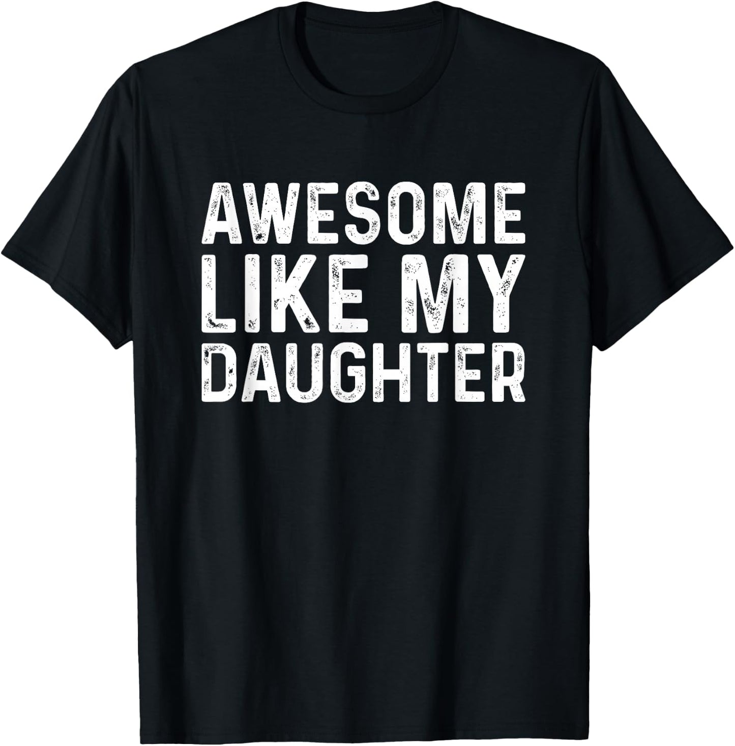 Awesome Like My Daughters Shirts - Herren - -Erwachsene - Männer - Kurzarm - - Schwarz - S - Klassisches - -Short-Sleeve T-Shirt - T-Shirt | Black