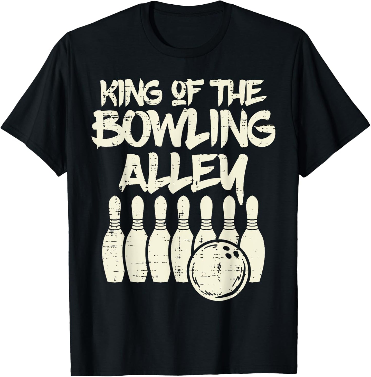 King Of The Bowling Alley Bowler Dad Men Boys Kid Teen Youth T-Shirt - T-Shirt | Black