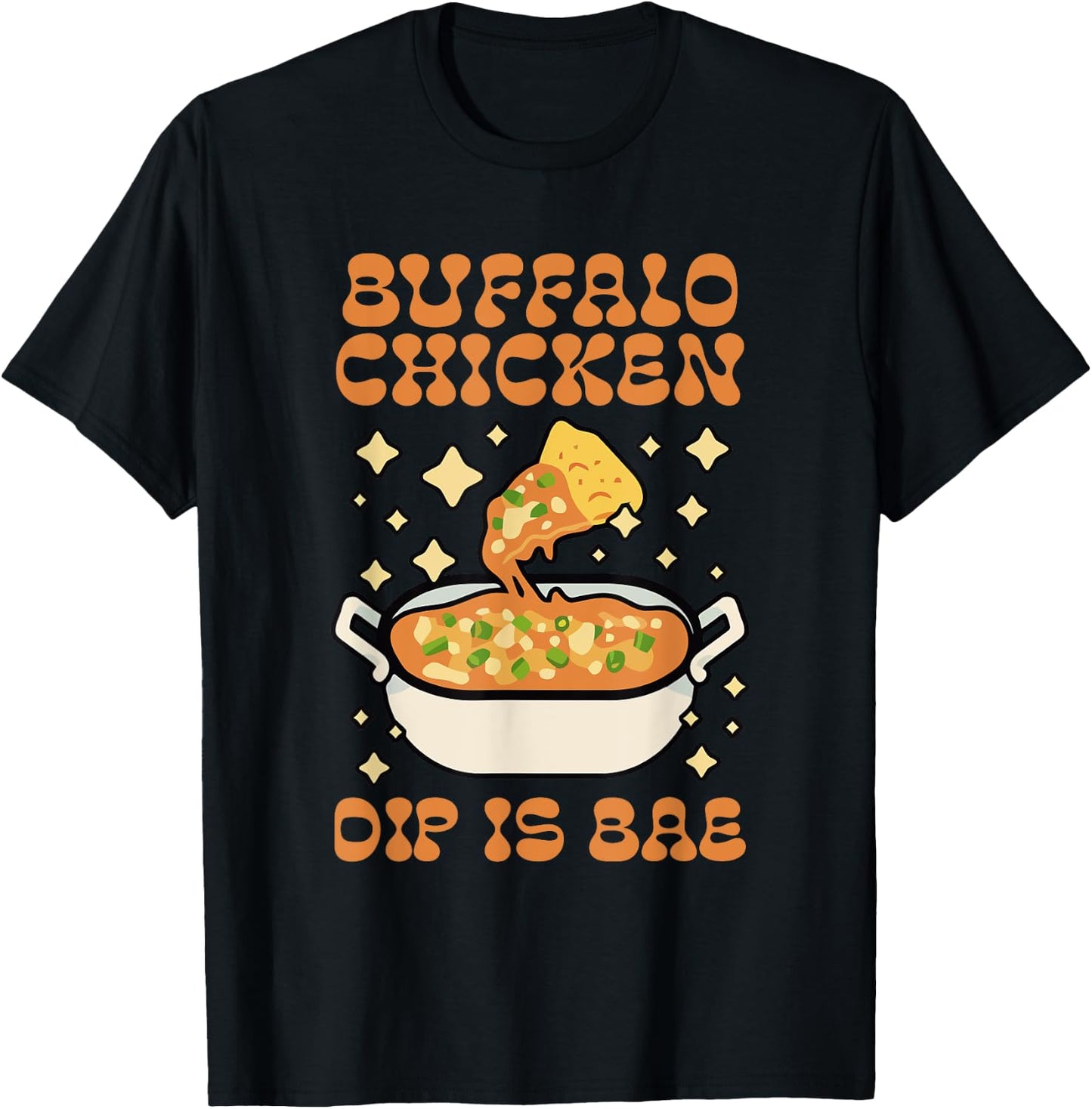 Buffalo Chicken Dip Is Bae Apparel Thanksgiving Christmas T-Shirt - T-Shirt | Black