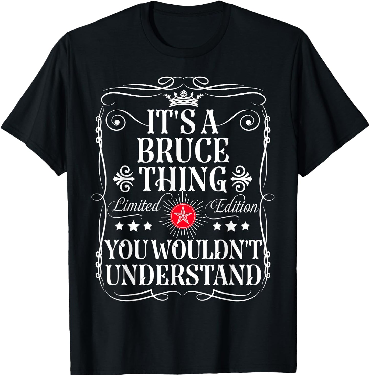Bruce Name Its A Bruce Thing You Wouldn't Understand T-Shirt - T-Shirt | Black