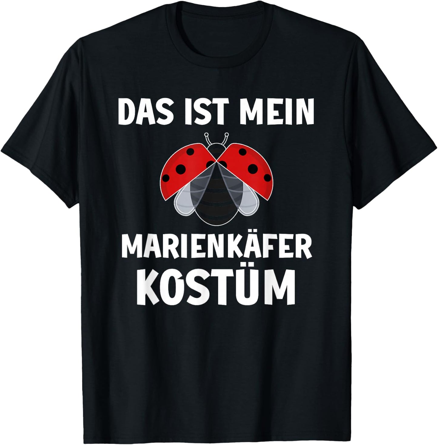 Das ist mein Ladybird Costume Carnival Fancy Dress , black T-Shirt - T-Shirt | Black