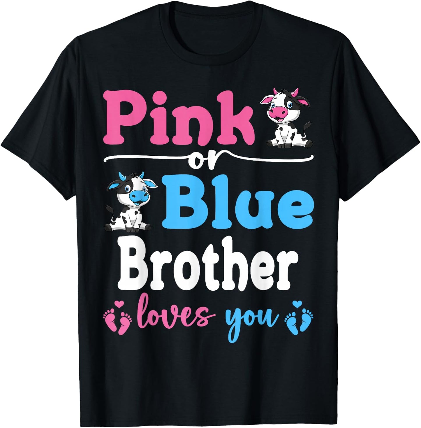 Pink Or Blue Brother Loves You Cow Gender Reveal Baby Shower T-Shirt - T-Shirt | Black