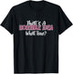 That's A Horrible Idea What Time Women Funny Humor jokes T-Shirt - T-Shirt | Black