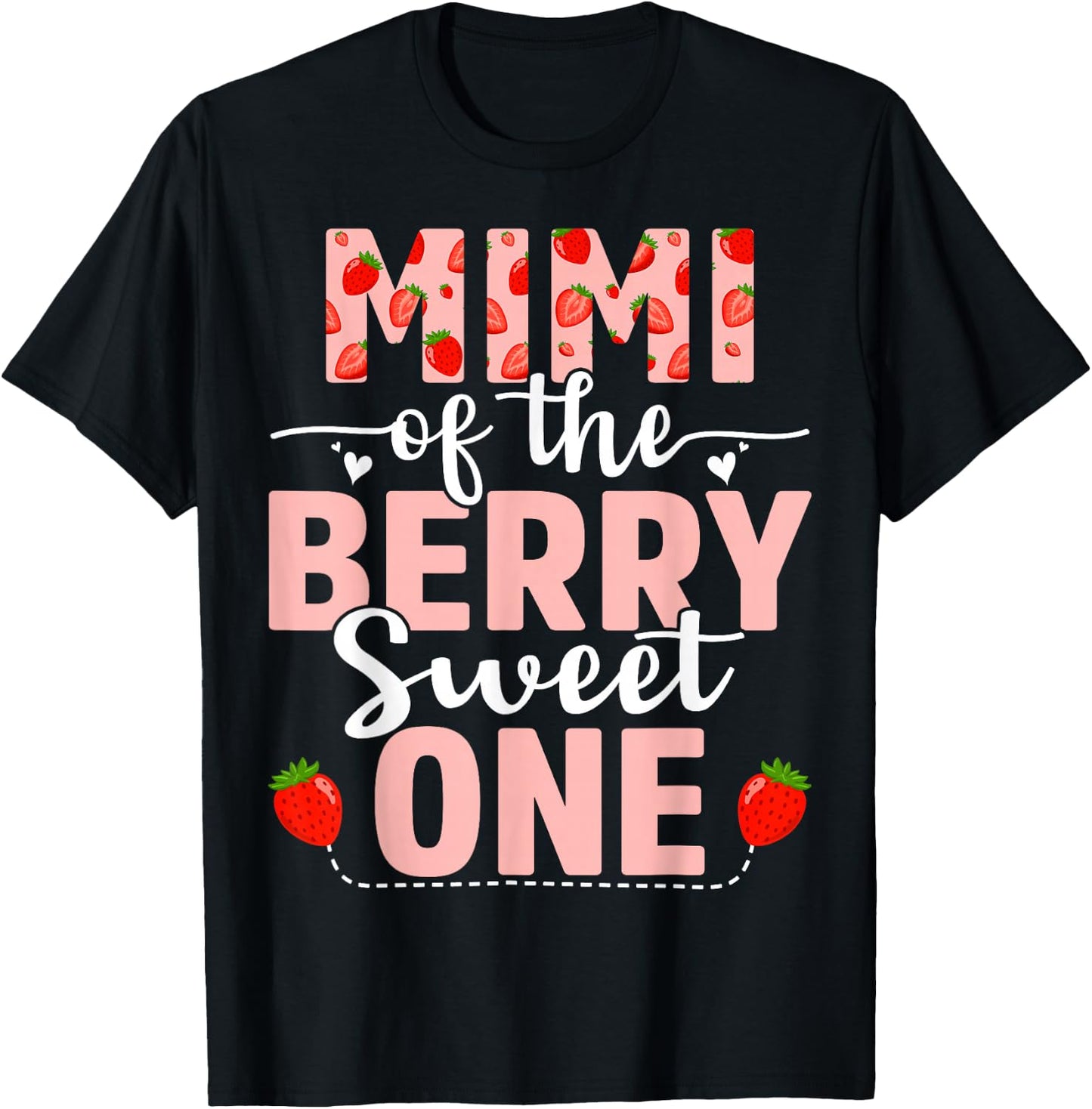 Mimi Of The Berry Sweet One Birthday Strawberry Mimi T-Shirt - T-Shirt | Black