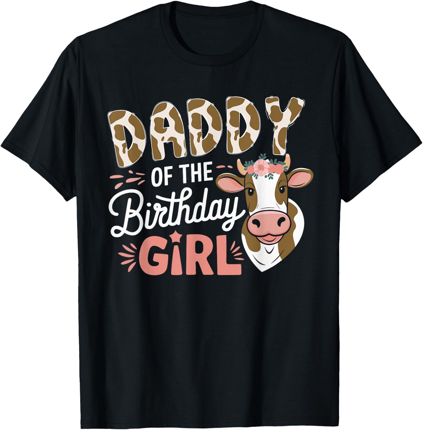 Daddy Of The Birthday Girl Cow Dad Family Party T-Shirt - T-Shirt | Black