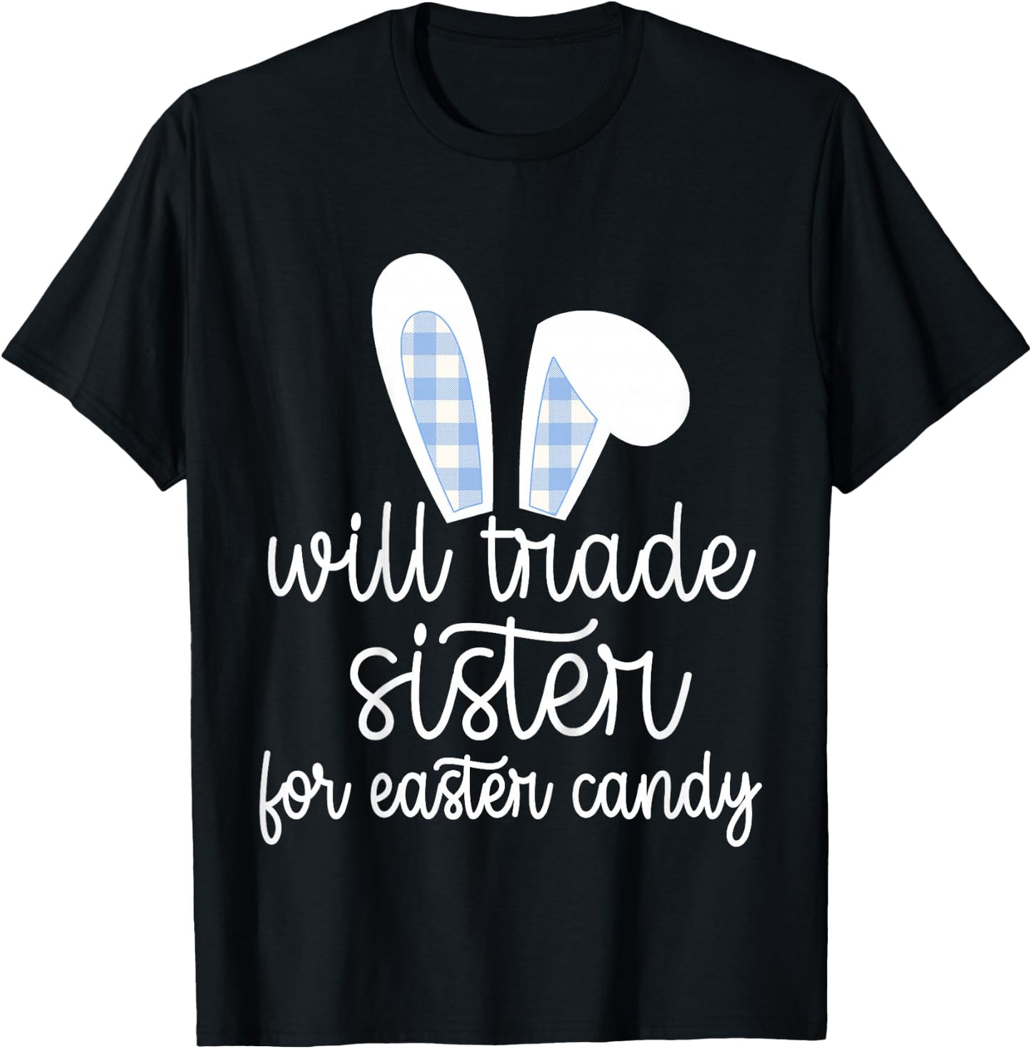 Kids Will Trade Sister for Easter Candy Big Brother Bunny Boys T-Shirt - T-Shirt | Black