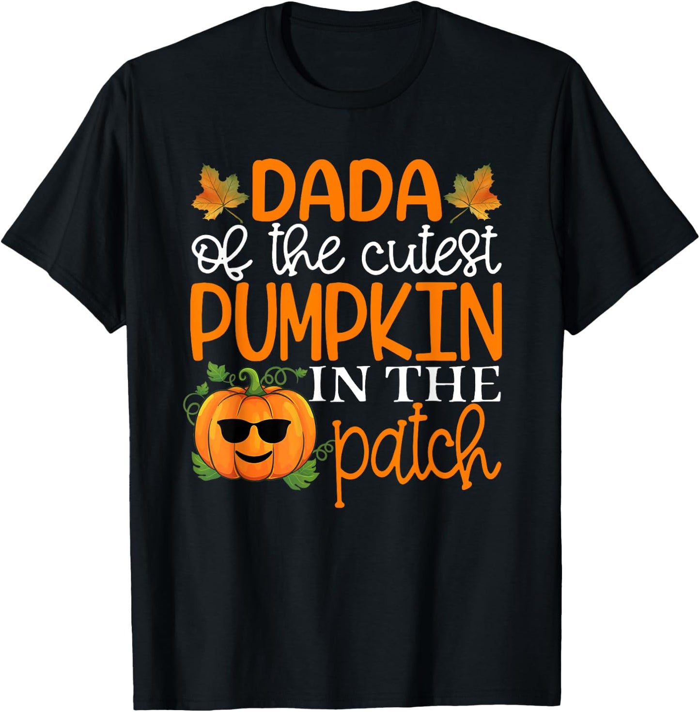 Dada Of The Cutest Pumpkins In The Patch Shirt Halloween T-Shirt - T-Shirt | Black