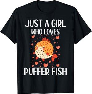 Puffer Fish Lovers Gift Just A Girl Who Loves Puffer Fish T-Shirt - T-Shirt | Black