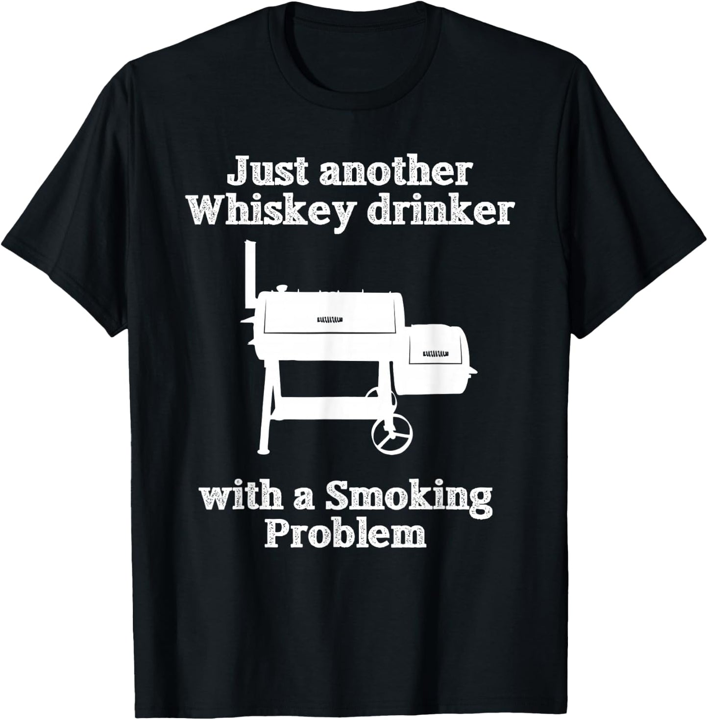 Just Another Whiskey Drinker Smoking Problem BBQ T-Shirt - T-Shirt | Black