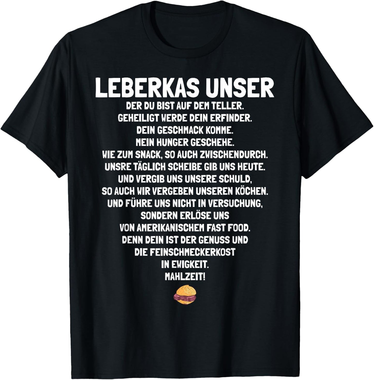 Leberkas Unser Gebet | Lustiges Leberkäse , Schwarz, S T-Shirt - T-Shirt | Black