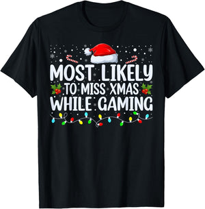 Most Likely To Miss Christmas While Gaming Family Christmas T-Shirt - T-Shirt | Black