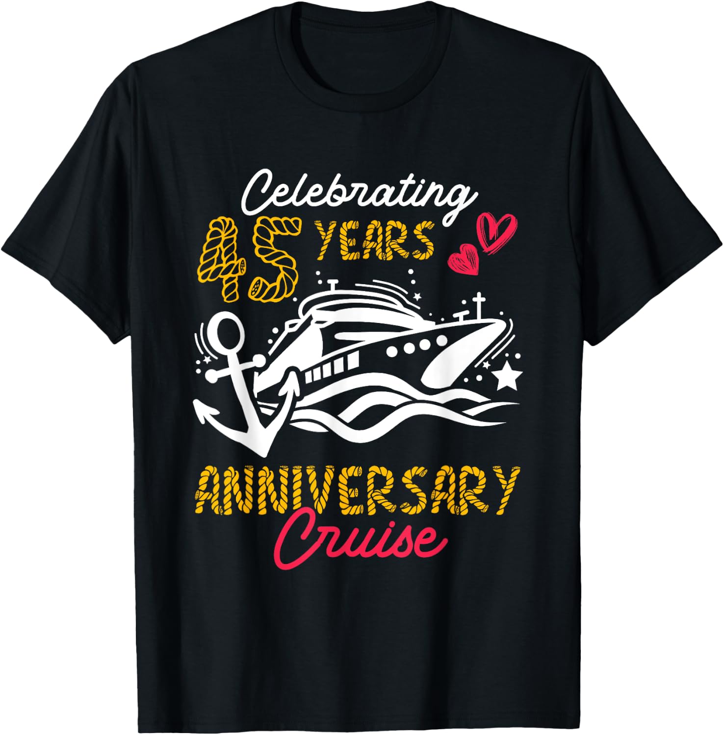 Celebrating 45 Years 45th Wedding Anniversary Cruise Couples T-Shirt - T-Shirt | Black