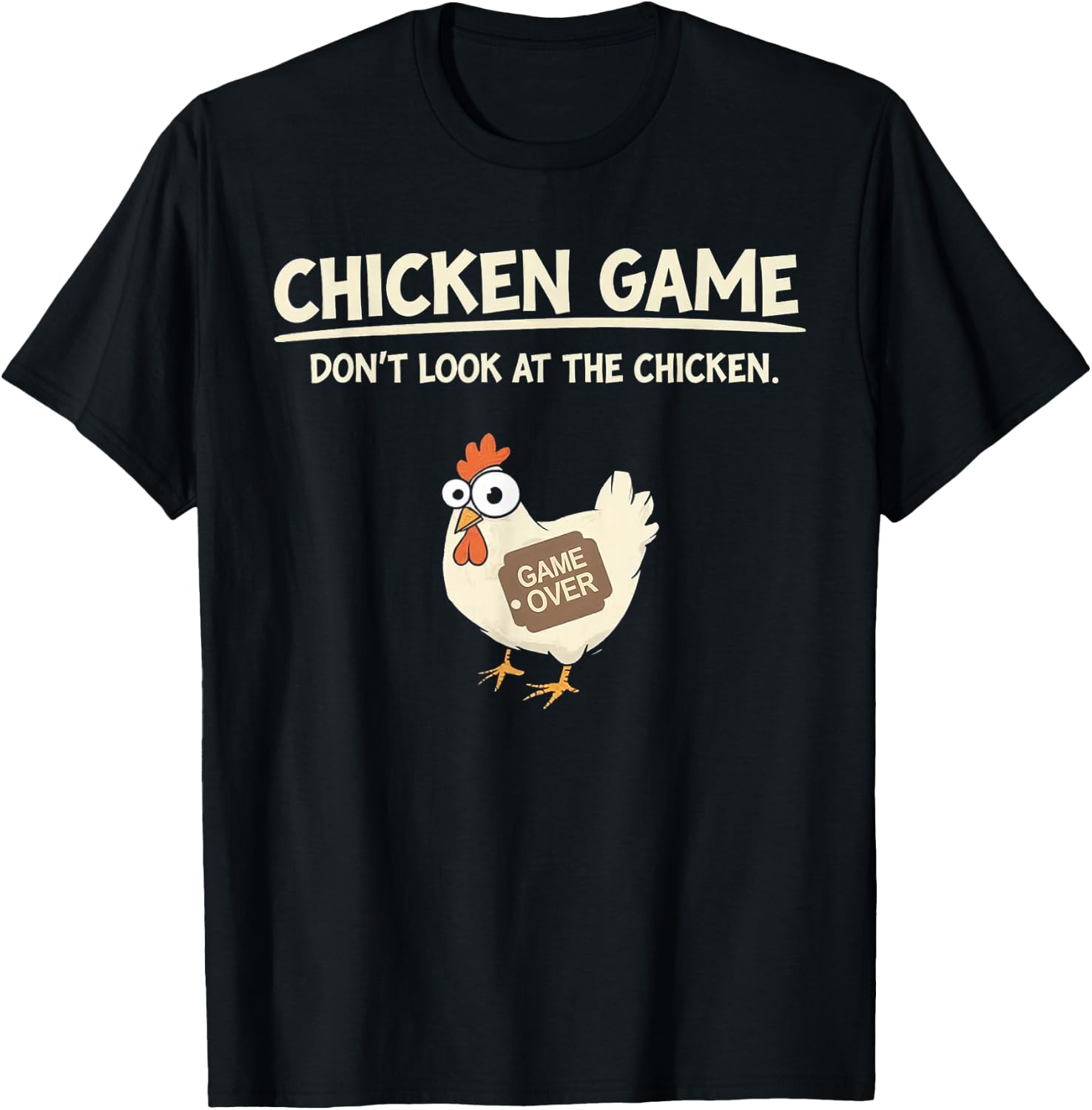Funny Chicken Game Don't Look , black T-Shirt - T-Shirt | Black
