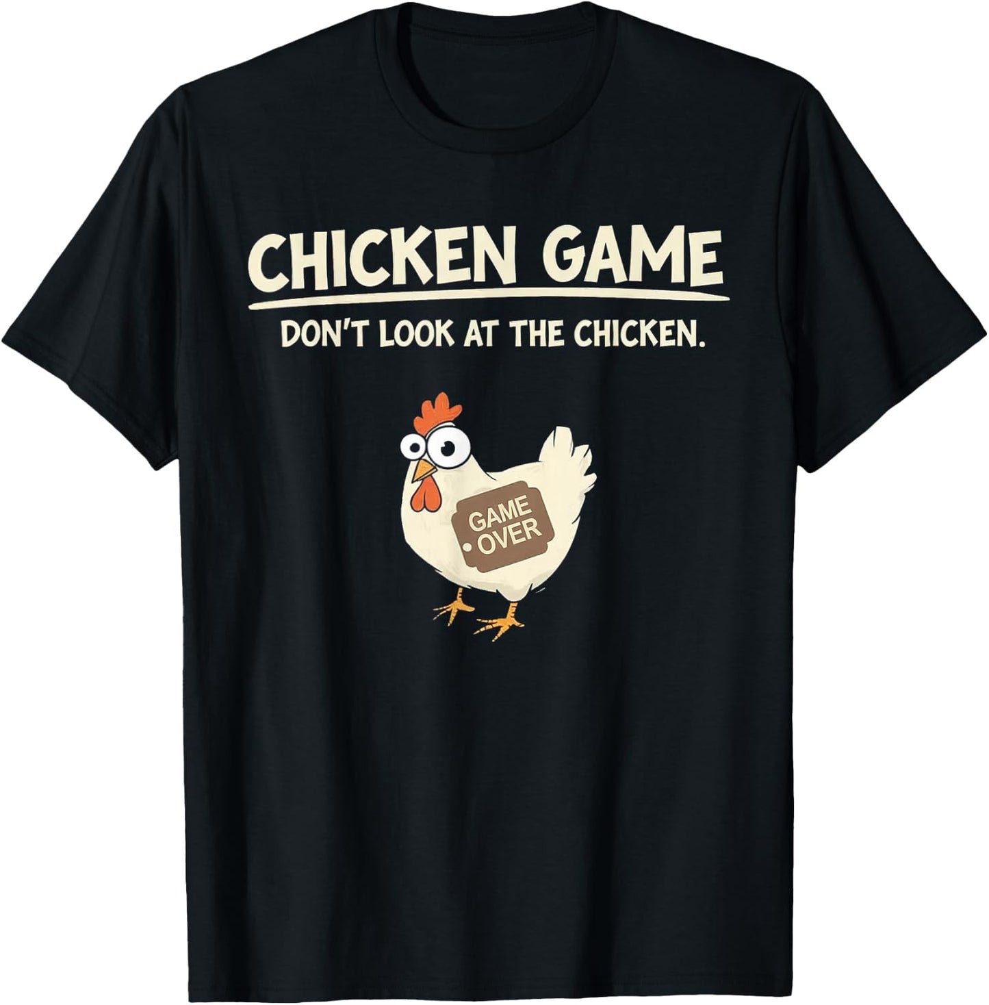 Funny Chicken Game Don't Look Design , Black, S T-Shirt - T-Shirt | Black