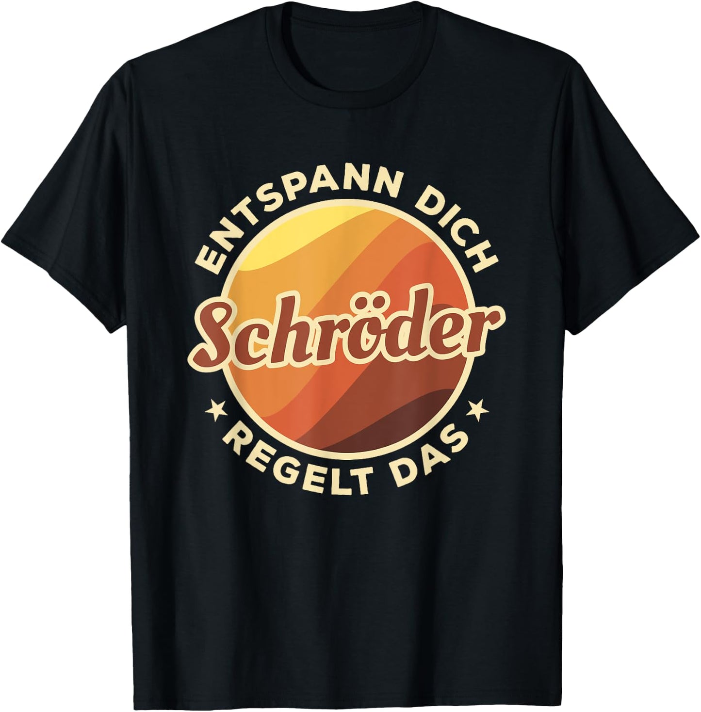 Entspann Dich Schröder Regelt Das , black T-Shirt - T-Shirt | Black