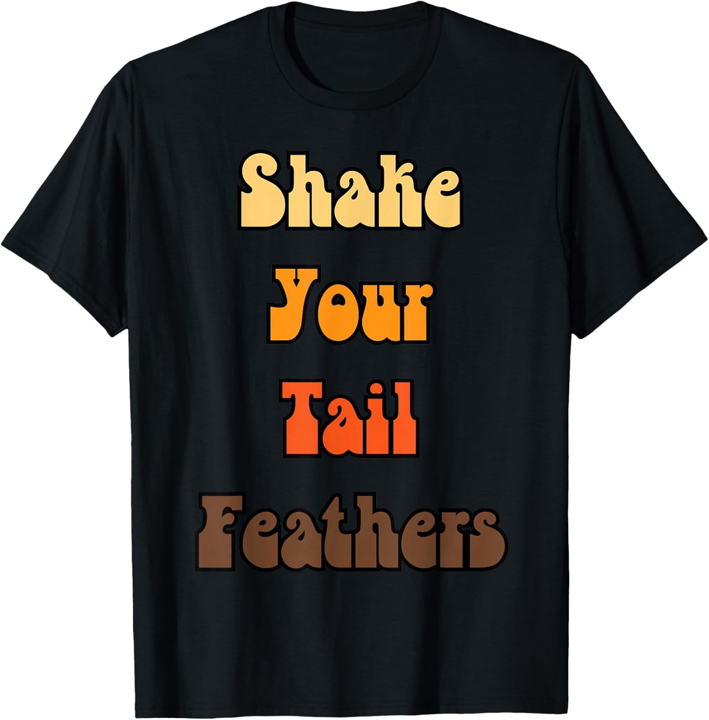 Shake Your Tail Feathers - Turkey Tail T-Shirt - T-Shirt | Black