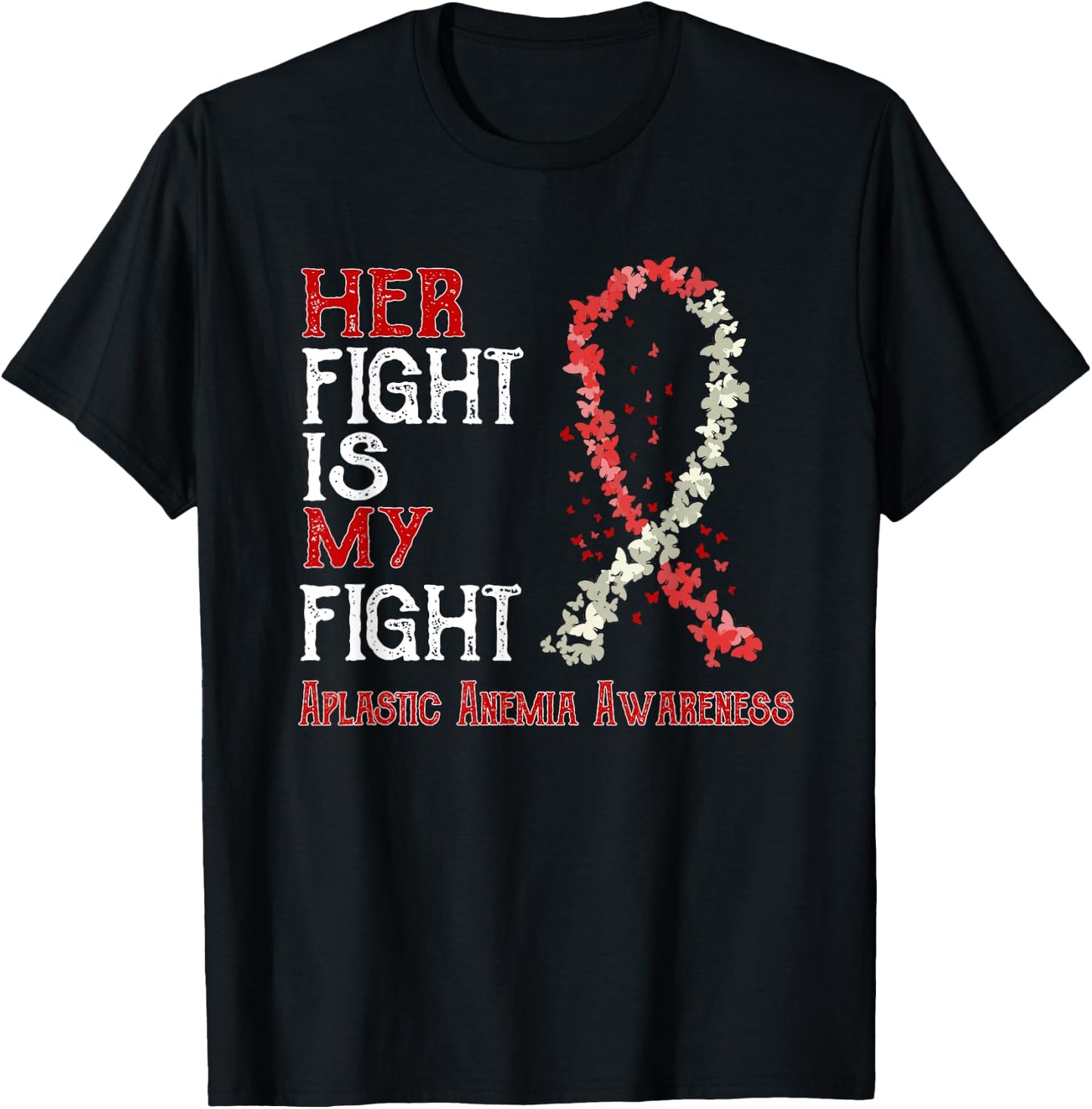 Her Fight Is My Fight Aplastic Anemia Awareness T-Shirt - T-Shirt | Black