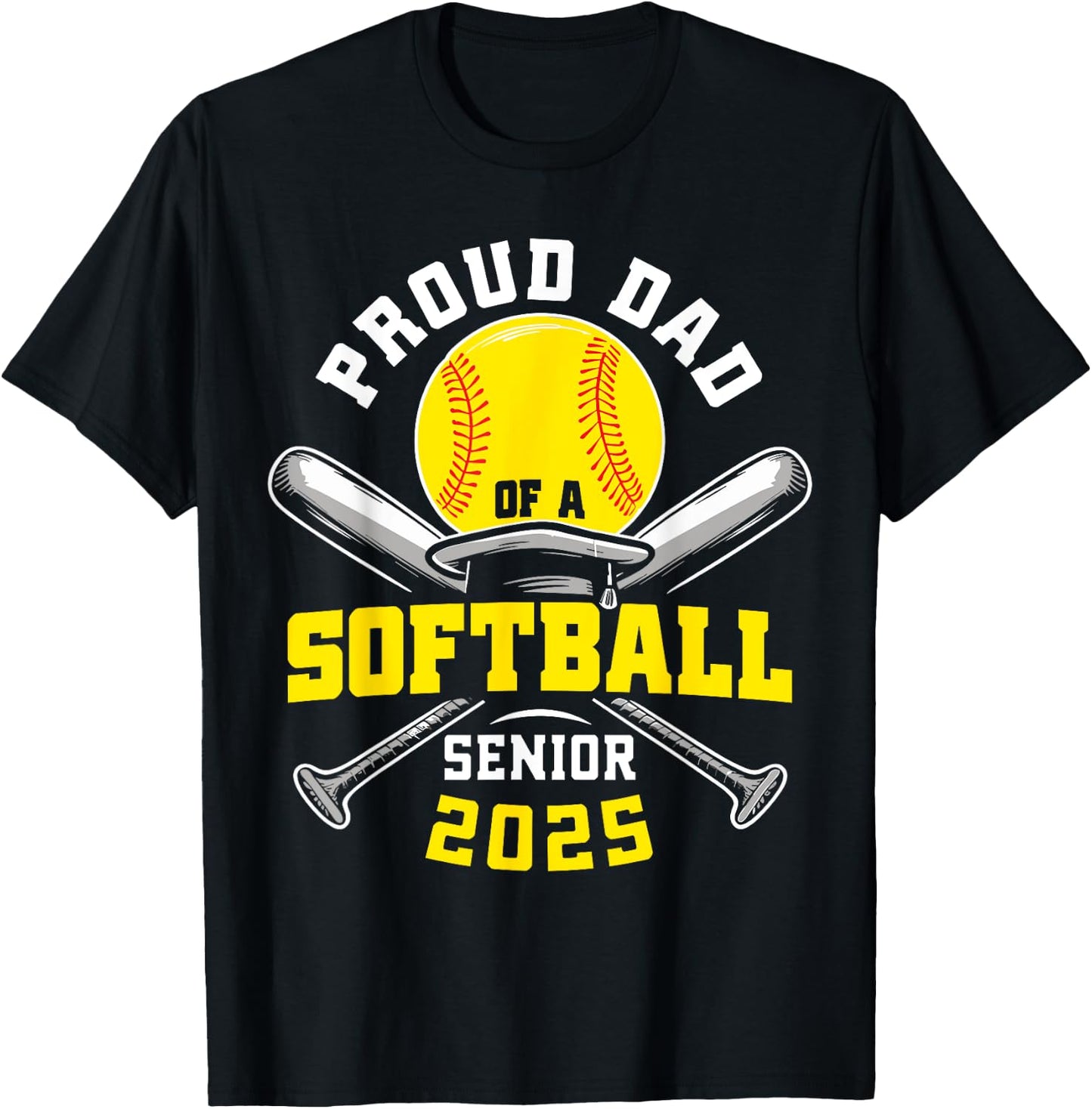 Proud dad of a Softball senior class of 2025 graduation T-Shirt - T-Shirt | Black