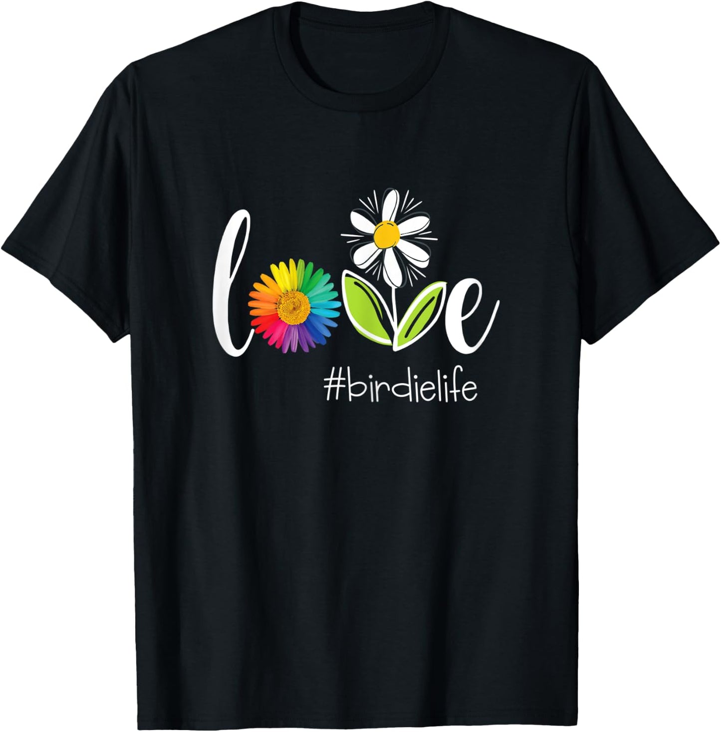 Love Birdie Life - Flower T-Shirt - T-Shirt | Black
