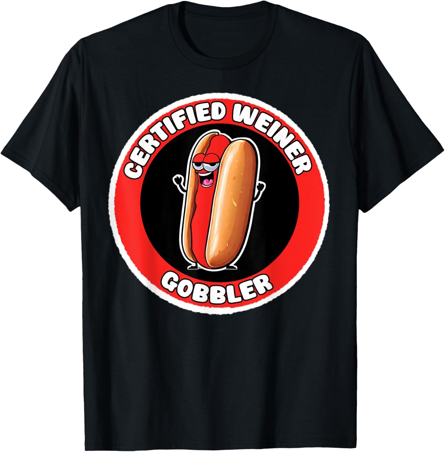 Funny Certified Weiner Gobbler Adult Hotdog Humor T-Shirt - T-Shirt | Black